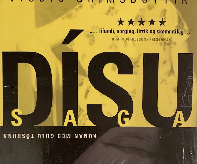Dísusaga: Konan með gulu töskuna