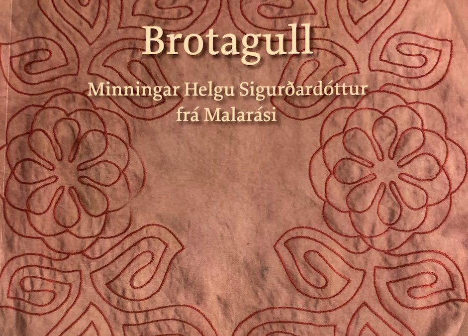 Brotagull: Minningar Helgu Sigurðardóttur frá Malarási
