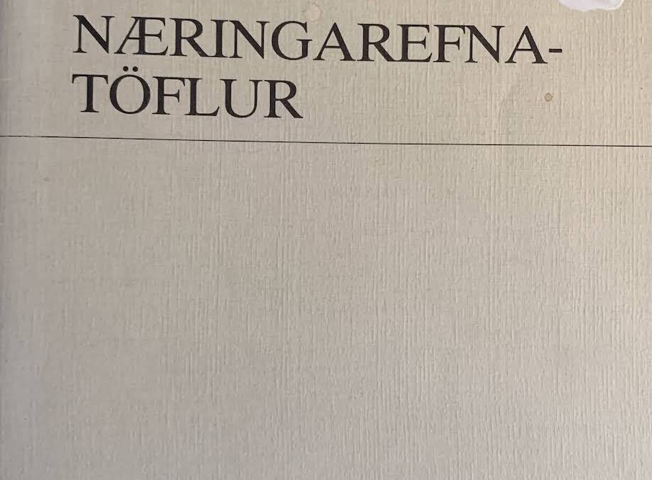 Næringaefnatöflur (tilraunanámsefni í næringarfræði handa framhaldsskólum, tekið saman af Vigdísi Jónsdóttur, 6. prentun)
